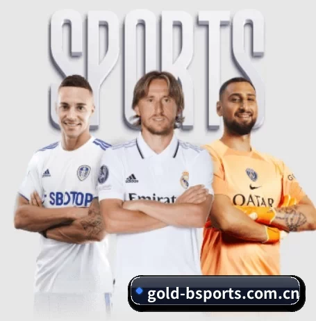 gold-bsports.com.cn围绕看球场景设计的核心服务